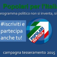 POPOLARI PER L’ITALIA/ Tesseramento 2015